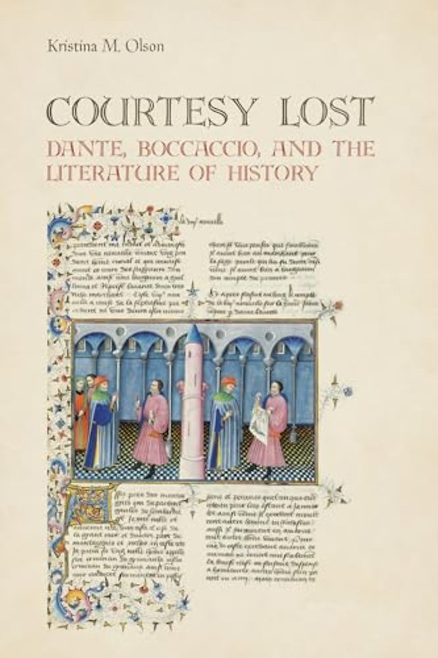 Courtesy Lost – Dante, Boccaccio, and the Literature of History