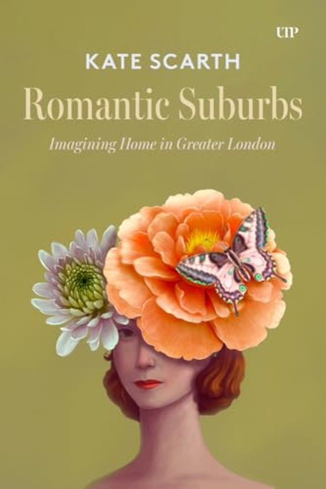 Romantic Suburbs – Imagining Home in Greater London