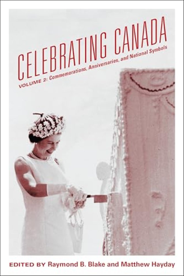 Celebrating Canada – Commemorations, Anniversaries, and National Symbols
