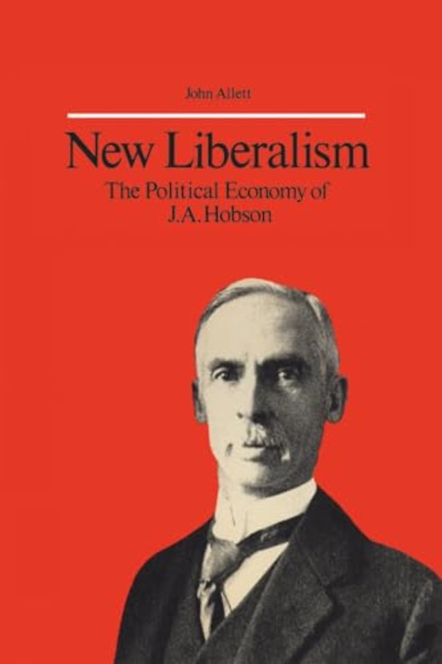 New Liberalism – The Political Economy of J.a. Hobson