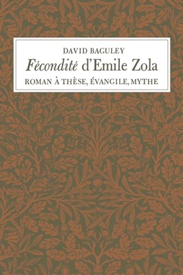 Fécondité D`Emile Zola – Roman à Thèse, Évangile, Mythe