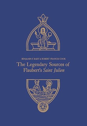 The Legendary Sources of Flaubert`s Saint Julien