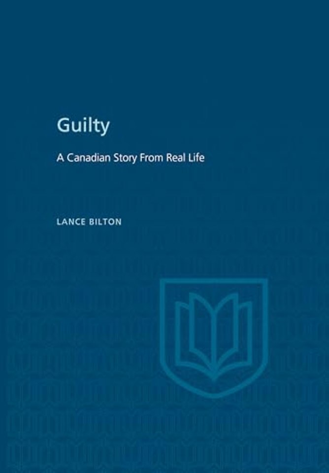 Guilty – A Canadian Story From Real Life