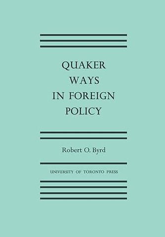 Quaker Ways in Foreign Policy