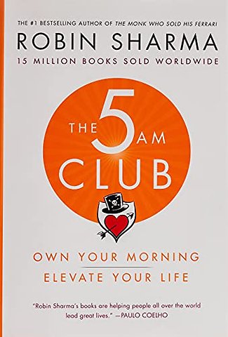 The 5am Club: Own Your Morning. Elevate Your Life
