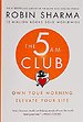 The 5am Club: Own Your Morning. Elevate Your Life The 5am Club: Own Your Morning. Elevate Your Life