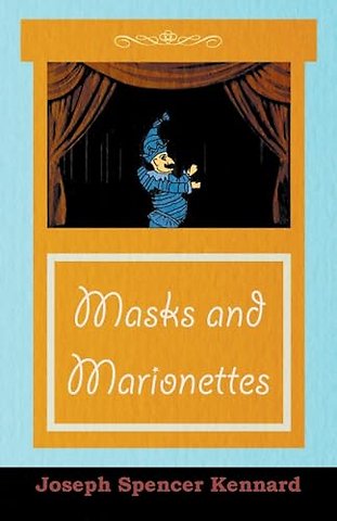 Masks And Marionettes