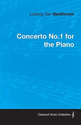 Ludwig Van Beethoven Concerto No.1 For The Piano