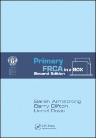 Primary FRCA in a Box, Second Edition