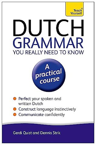 Dutch Grammar You Really Need to Know: Teach Yourself