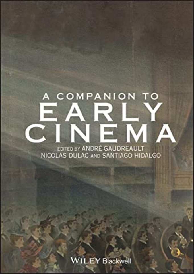A Companion to Early Cinema