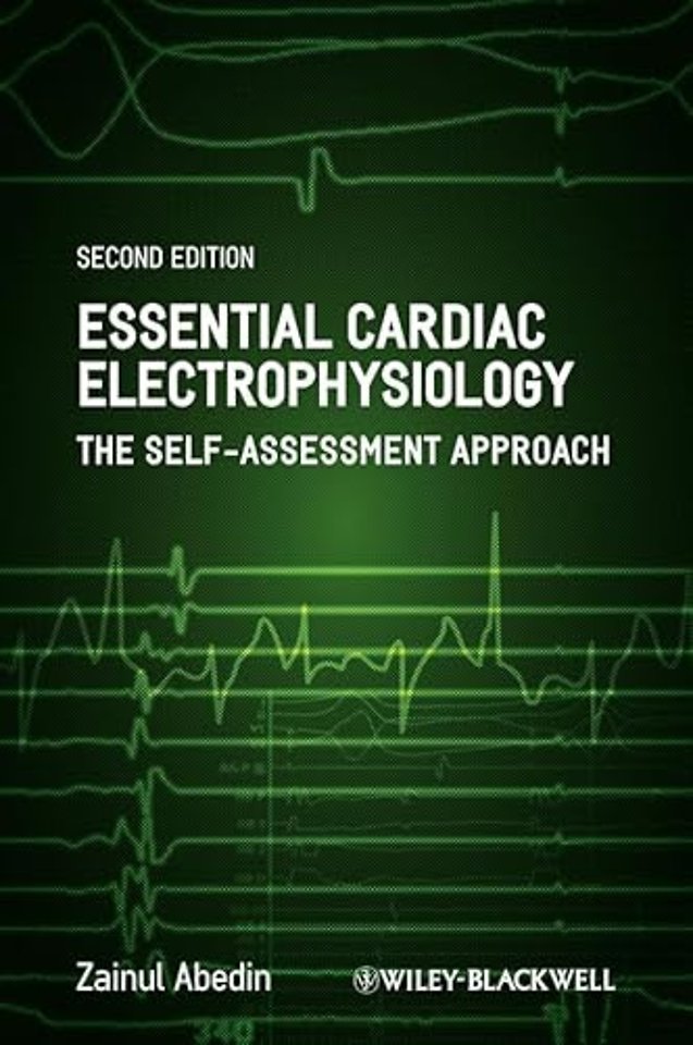 Essential Cardiac Electrophysiology