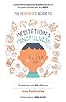 The Headspace Guide to... Mindfulness & Meditation The Headspace Guide to... Mindfulness & Meditation