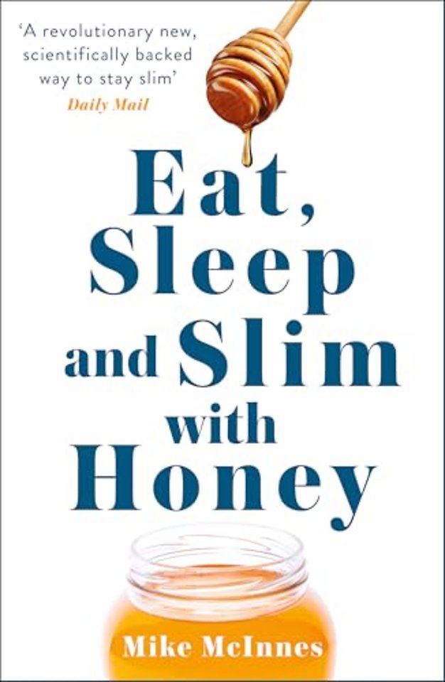 Eat, Sleep And Slim With Honey