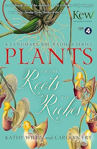 Plants: From Roots to Riches