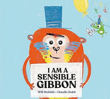 I Am A Sensible Gibbon
