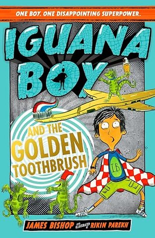 Iguana Boy and the Golden Toothbrush