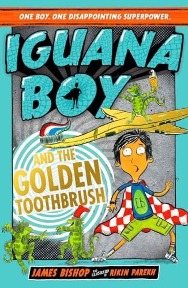 Iguana Boy and the Golden Toothbrush
