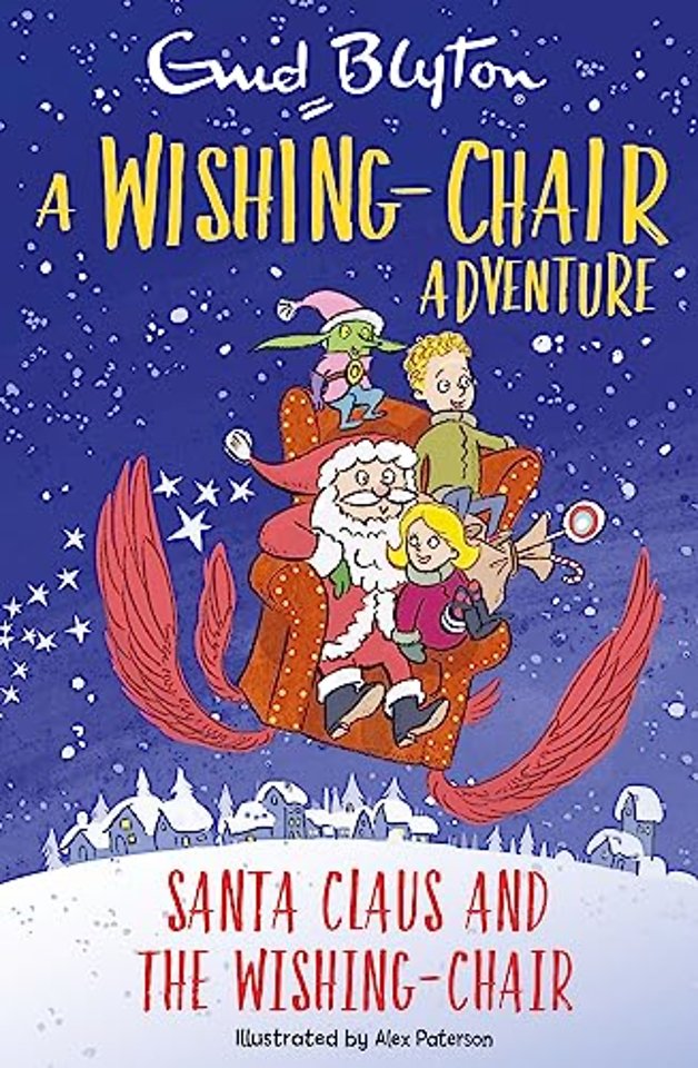 A Wishing-Chair Adventure: Santa Claus and the Wishing-Chair