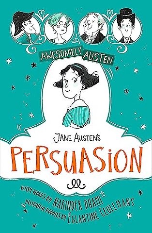 Awesomely Austen - Illustrated and Retold: Jane Austen's Persuasion