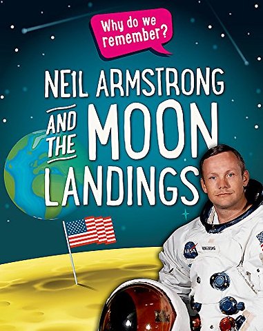 Why do we remember?: Neil Armstrong and the Moon Landings