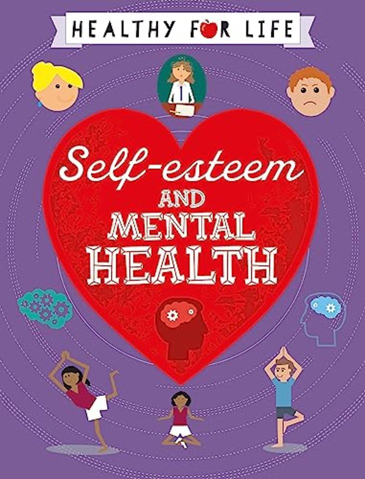 Healthy for Life: Self-esteem and Mental Health