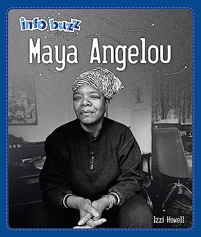 Info Buzz: Black History: Maya Angelou