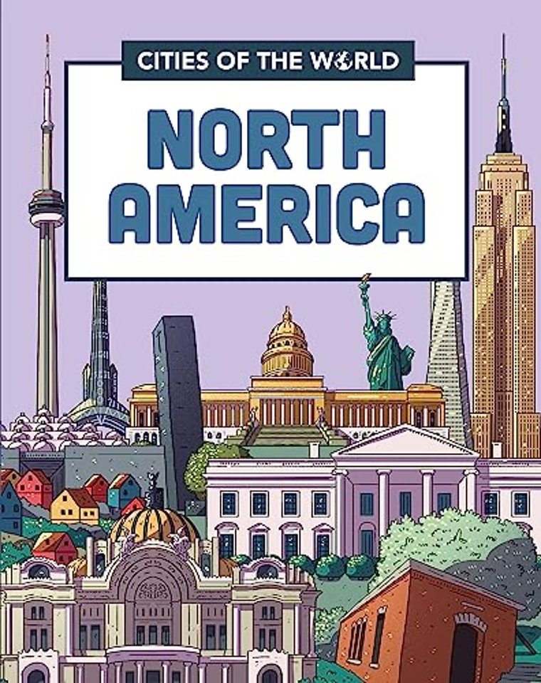 Cities of the World: Cities of North America