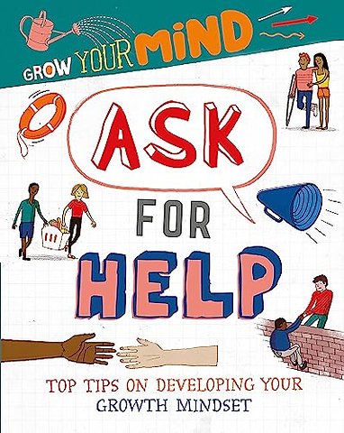 Grow Your Mind: Ask for Help