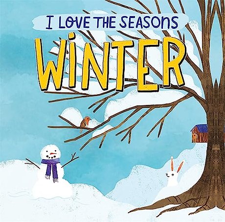 I Love the Seasons: Winter