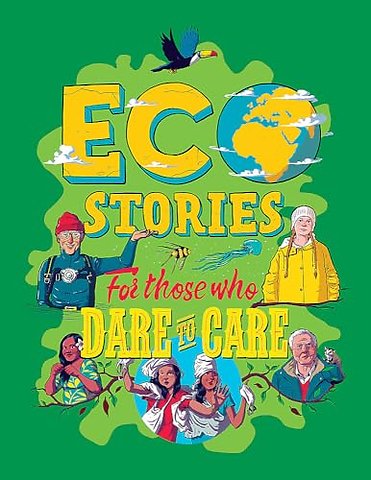 Eco Stories for those who Dare to Care