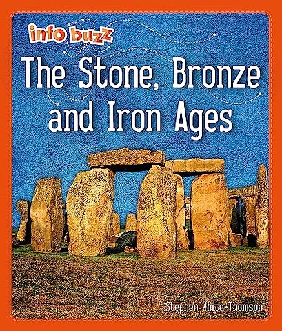 Info Buzz: Early Britons: The Stone, Bronze and Iron Ages