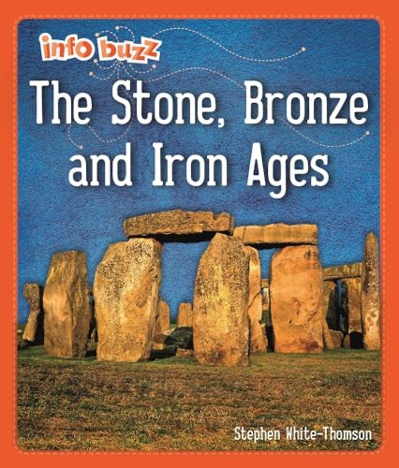 Info Buzz: Early Britons: The Stone, Bronze and Iron Ages