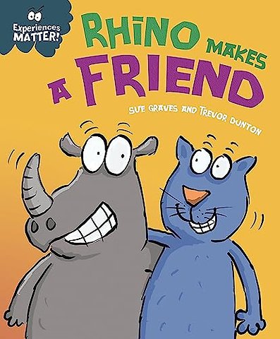 Experiences Matter: Rhino Makes a Friend