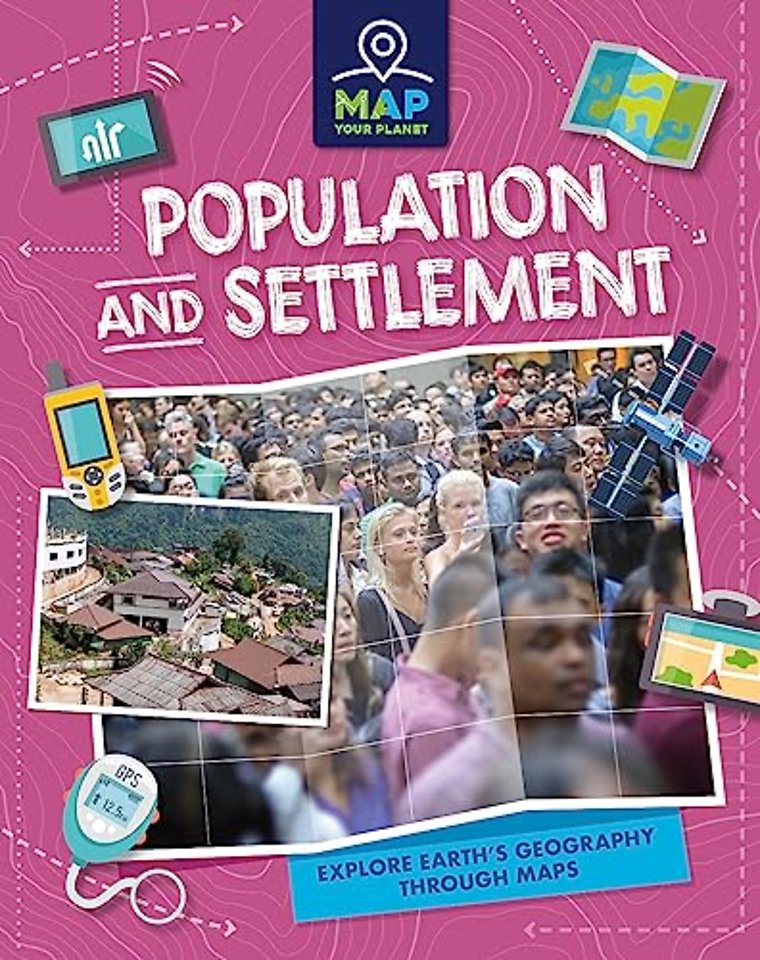 Map Your Planet: Population and Settlement