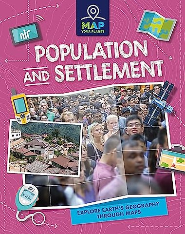 Map Your Planet: Population and Settlement