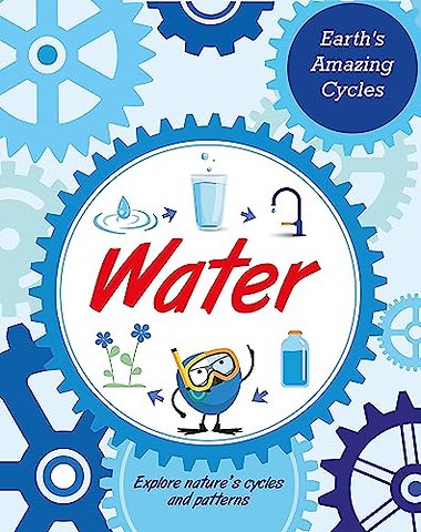 Earth's Amazing Cycles: Water