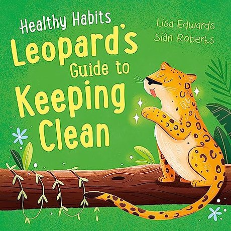 Healthy Habits: Leopard's Guide to Keeping Clean