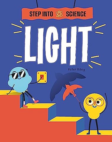 Step Into Science: Light