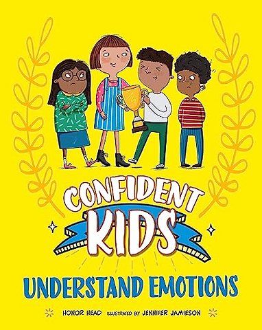 Confident Kids!: Understand Emotions