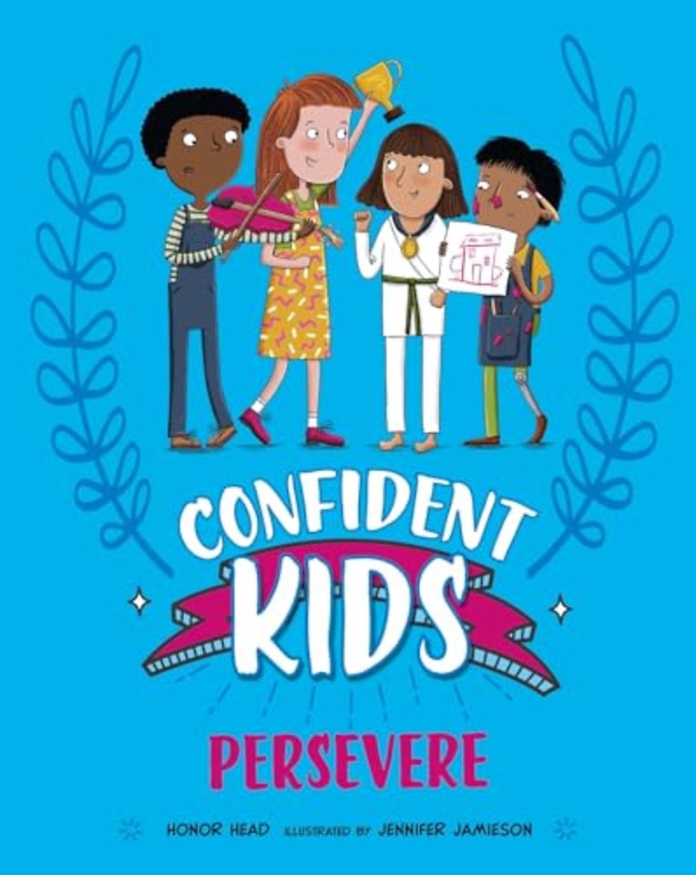 Confident Kids!: Persevere