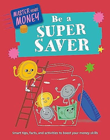 Master Your Money: Be a Super Saver