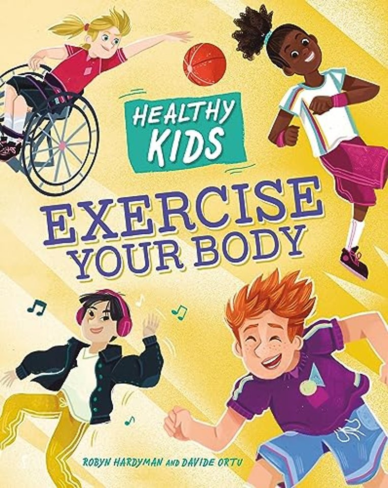 Healthy Kids: Exercise Your Body