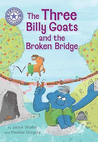 Reading Champion: The Three Billy Goats and the Broken Bridge