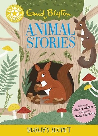 Reading Champion: Enid Blyton Animal Stories: Bushy's Secret