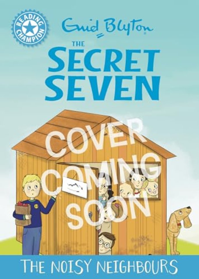 Reading Champion: The Secret Seven: The Noisy Neighbours