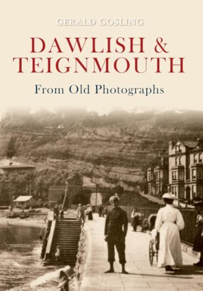 Dawlish & Teignmouth From Old Photographs