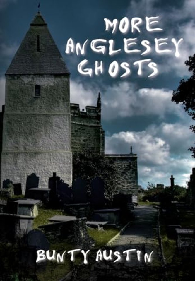 More Anglesey Ghosts