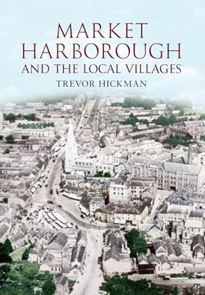 Market Harborough and the Local Villages