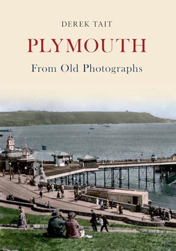 Plymouth From Old Photographs